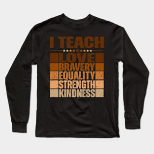 I Teach Black History Teacher Black History Month Long Sleeve T-Shirt